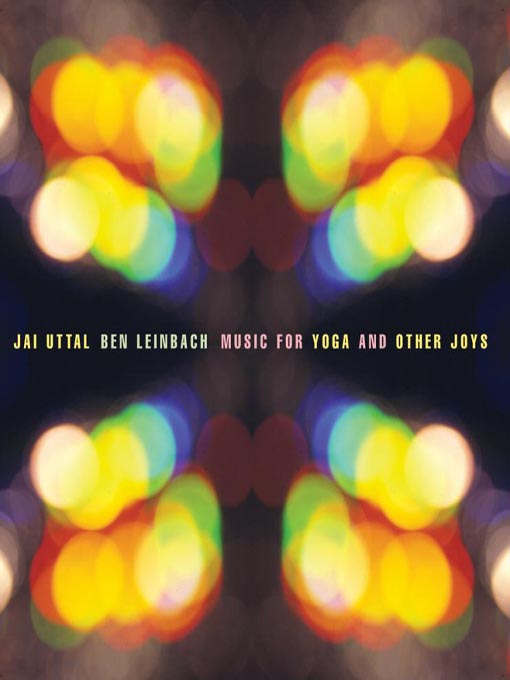 Title details for Music for Yoga and Other Joys by Jai Uttal - Available